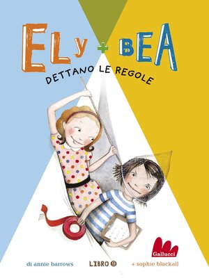 cover image of Ely + Bea 9 Dettano le regole